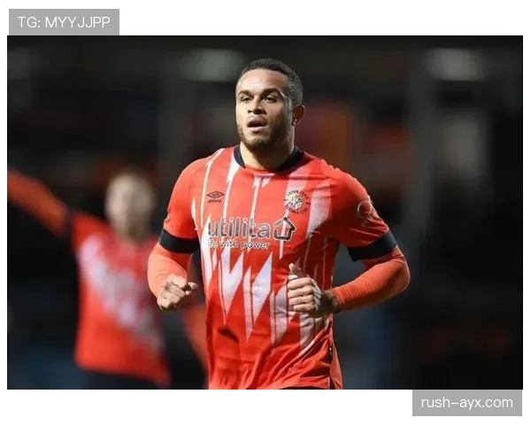 卢顿状态回暖，2025英超赛季冲击前六前景可期